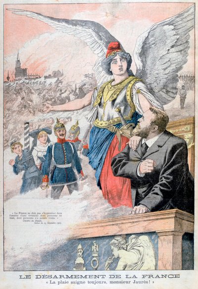 Le désarmement de la France, la blessure saigne toujours, M. Jaurès!, 1903 - Unbekannt