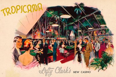 Tropicana - Nouveau casino de Lefty Clark, vers 1950 - Unbekannt