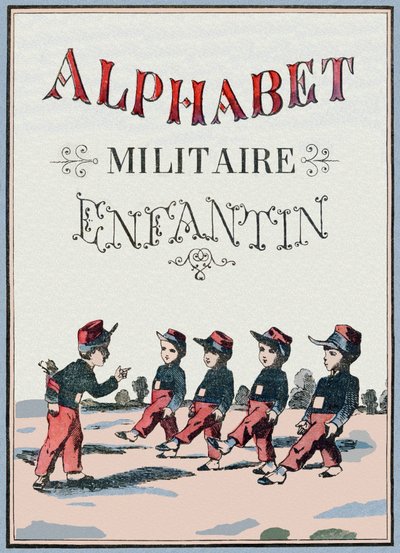 Couverture du livre "Alphabet militaire enfantin". Imagerie de Pont-à-Mousson, vers 1890. 20 pages - Unbekannt