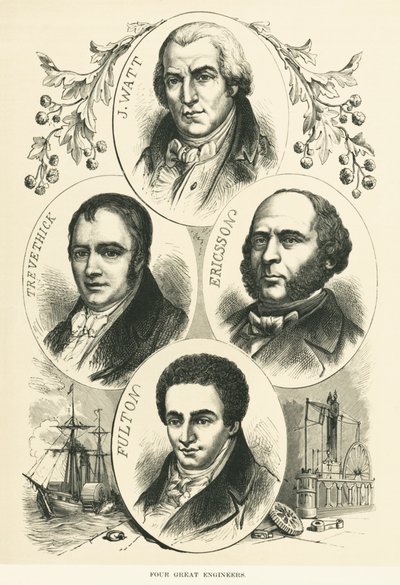 Grands ingénieurs et inventeurs : James Watt, John Ericsson, Robert Fulton, Richard Trevithick, c.1880 - Unbekannt