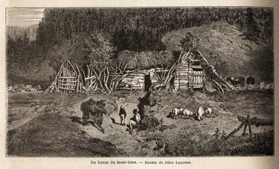 Un buron de Mont-Dore (Mont Dore), un bâtiment situé dans les pâturages de montagne du centre de la France, fonctionne de manière saisonnière, utilisé pour fabriquer du fromage de mai à octobre et pour abriter les vaches. Gravure pour illustrer le voyage a - Unknown artist