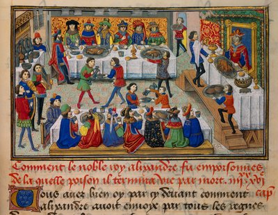 Scène de repas de fête, servi pour le roi Alexandre et ses courtisans dans les derniers jours de sa vie. Miniature tirée de « La Vraye Histoire du Bon Roy Alixandre » par Callisthène - Unknown artist