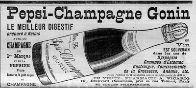 Pepsi Champagne Gonin (Pepsi-Champagne de la marque Gonin). Digestif préparé à Reims avec du champagne et de la pepsine. Alcool conseillé en cas de dyspepsie, crampes d