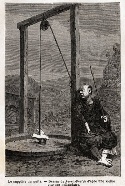 Le supplice du puits, la victime, tête en bas, est pendue dans une citerne, qui est fermée avec des planches pour la rendre complètement obscure, la mort ne survient qu