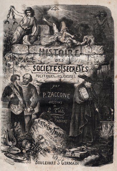 Page de titre de "Histoire des sociétés secrètes, politiques et religieuses" par Pierre Zaccone (1817-1895) - Unknown artist