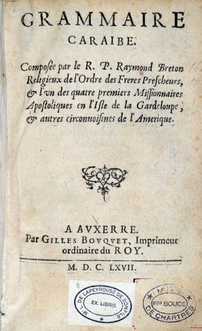 Page de titre de la « Grammaire Caraïbe » du révérend père Raymond Breton, colon dominicain. 1667 - Unknown artist