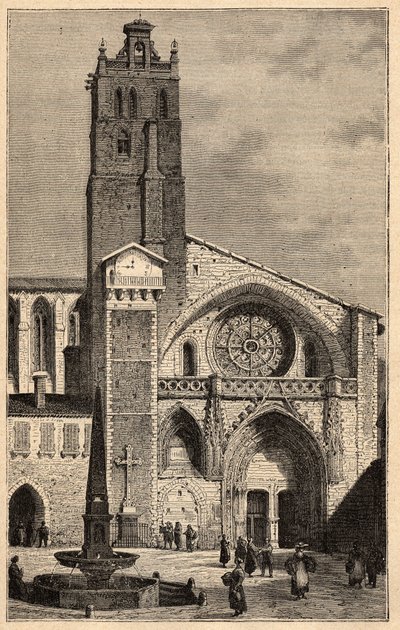 Cathédrale Saint-Étienne de Toulouse - gravure dans "PATRIE - DESCRIPTION PICTURESQUE DE LA FRANCE EN 6 VOLUMES" par Lucien Huard - fin du 19ème siècle - Unknown artist