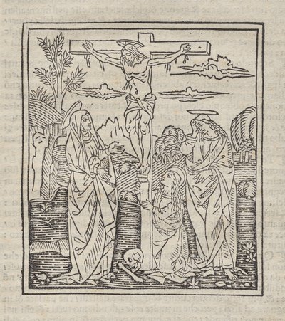 Crucifixion; publié dans Operette: Regola a tutti religiosi, Trattato del sacramento e dei misteri della Messa, Ragola del ben vivere - Unknown artist