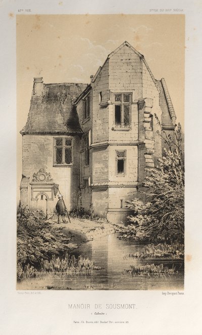 Architecture Pittoresque ou Monuments des XVeme et XVIeme Siecles: Chateaux de France des XV et XVI Siecles: Pl. 47, Manoir De Sousmont (Calvados) - Victor Petit
