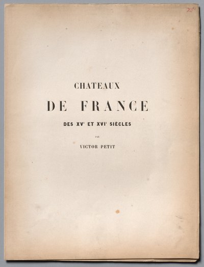 Architecture pittoresque ou Monuments des XVe et XVIe siècles...Page de titre et table des matières - Victor Petit