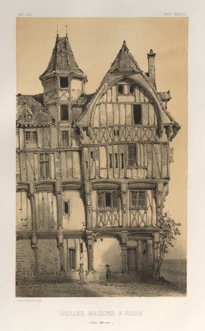 Architecture Pittoresque ou Monuments des XVeme et XVIeme Siecles: Chateaux De France des XV et XVI Siecles: Pl. 21, Vielles Maisons A Rouen (Seine-Inferieure) - Victor Petit