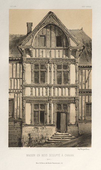 Pl. 25, Maison en bois sculpté à Cravan Yonne, publié en 1860 - Victor Petit