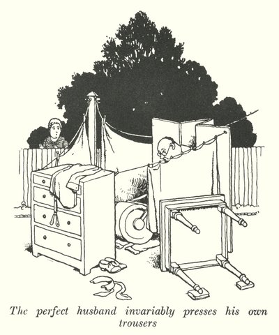 Le mari parfait repasse toujours ses propres pantalons - William Heath Robinson