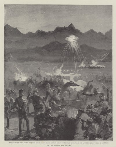 Le soulèvement de la frontière indienne, avec la force de Sir Bindon Blood, une attaque nocturne sur le camp à Nawagai, la dernière ruée de 4000 Ghazis à l