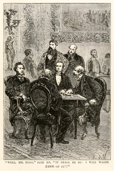Eh bien, M. Fogg, dit-il, ce sera ainsi : je parie 4000 £ dessus !!, d