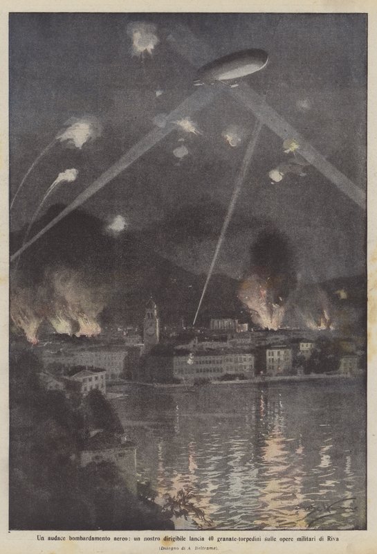 Un audacieux bombardement aérien, un de nos dirigeables lance 40 grenades-torpilles sur les ouvrages militaires de Riva - Achille Beltrame