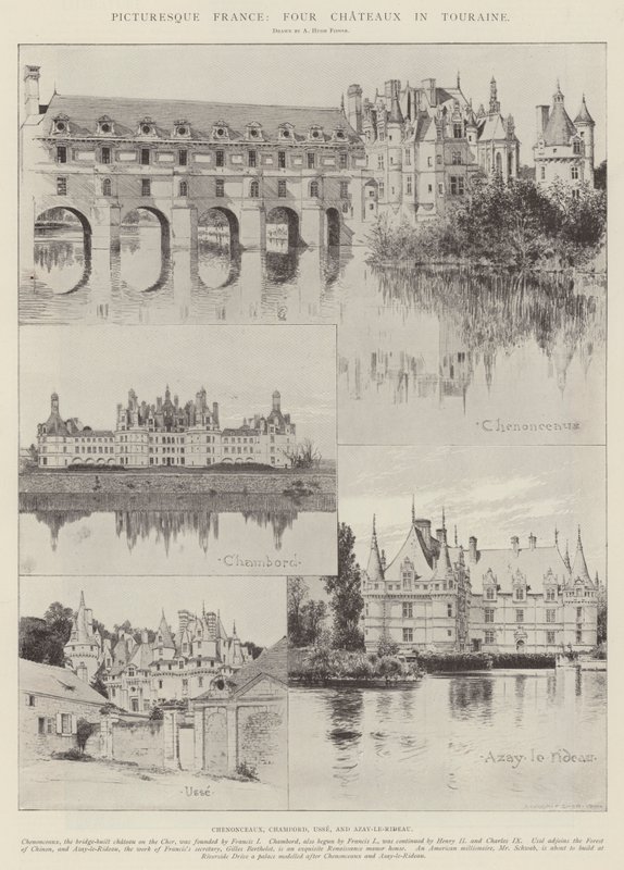 France pittoresque, quatre châteaux en Touraine - Alfred Hugh Fisher