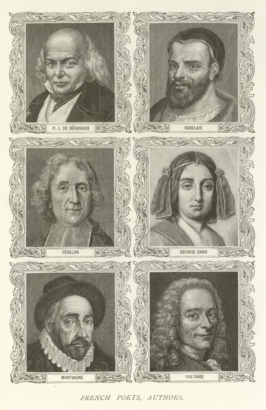 Poètes français, auteurs, P J De Beranger, Rabelais, Fénelon, George Sand, Montaigne, Voltaire - American School