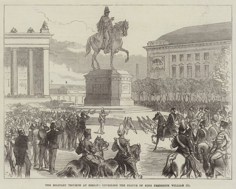 Le triomphe militaire à Berlin, dévoilement de la statue du roi Frédéric-Guillaume III - Sir John Charles Robinson