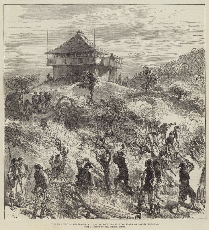 La guerre en Herzégovine, soldats turcs abattant des arbres sur le mont Karaula - Sir John Charles Robinson