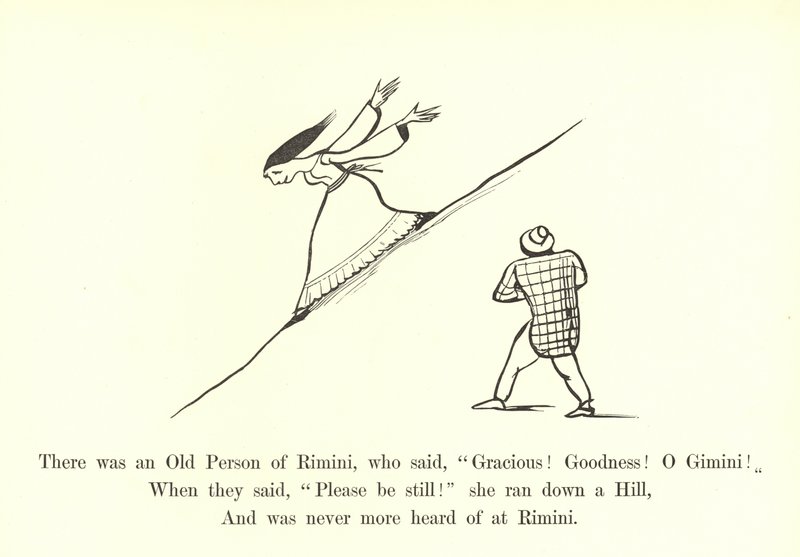 Il y avait une vieille personne de Rimini, qui disait, Gracieux! Bonté! O Gimini! - Edward Lear