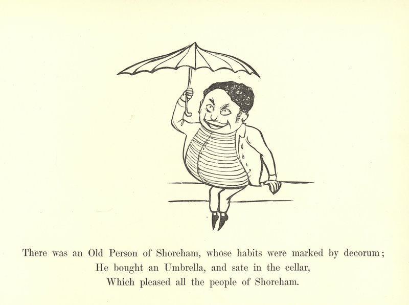 Il y avait une vieille personne de Shoreham, dont les habitudes étaient marquées par la décence - Edward Lear