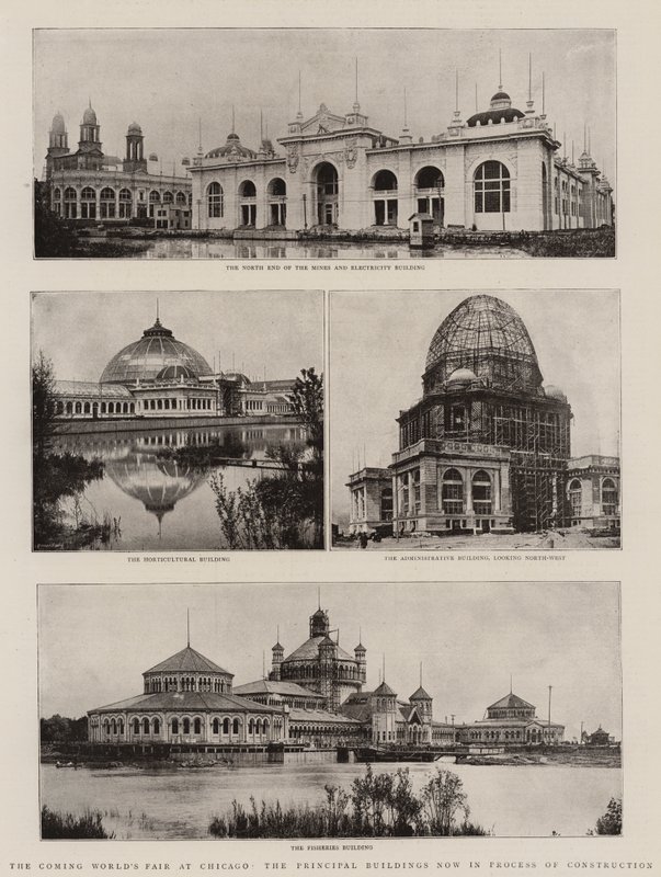 La Prochaine Exposition Universelle à Chicago, les Principaux Bâtiments en Cours de Construction - English Photographer