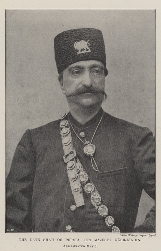 Feu le Shah de Perse, Sa Majesté Nasr-ed-Din, assassiné le 1er mai - English Photographer