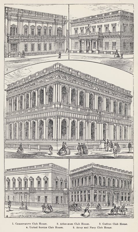 Conservative Club House, Athenaeum Club House, Carlton Club House, United Service Club House, Army and Navy Club House - English School