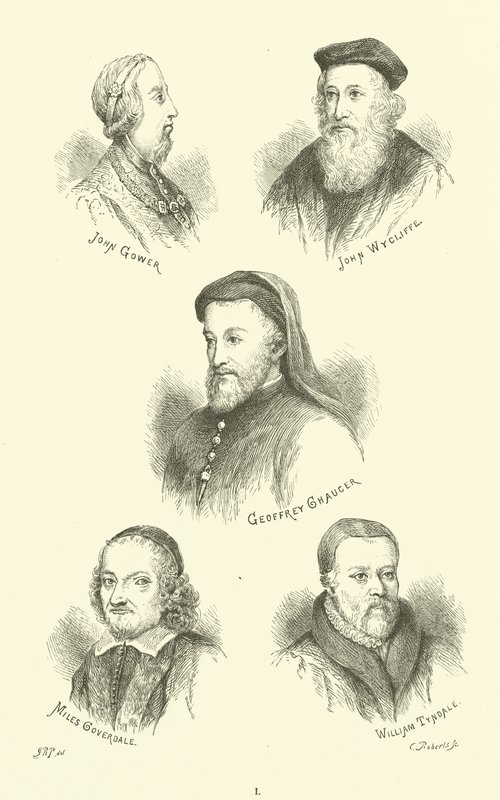John Gower, John Wycliffe, Geoffrey Chaucer, Miles Coverdale, William Tyndale - English School