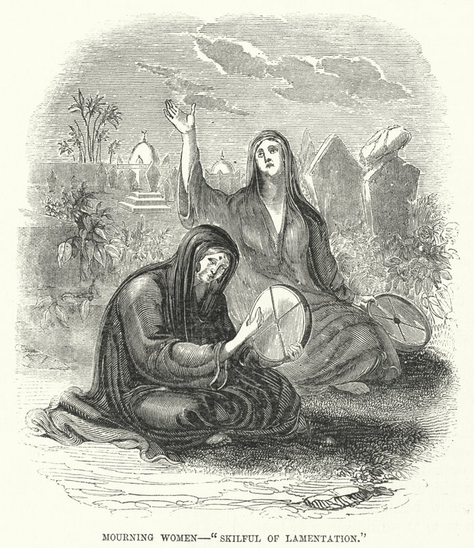 Femmes en deuil, "Habiles à la lamentation" - English School