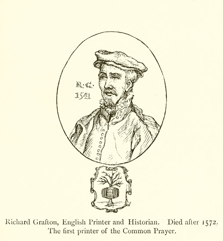 Richard Grafton, imprimeur et historien anglais, décédé après 1572, le premier imprimeur du Livre de la prière commune - English School
