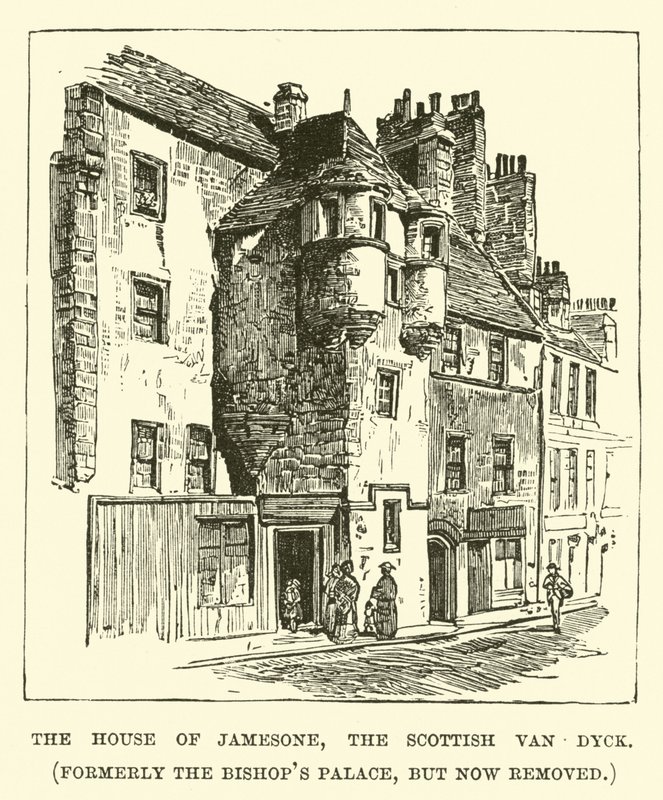 La Maison de Jamesone, le Van Dyck écossais, anciennement le Palais des Évêques, mais maintenant démolie - English School