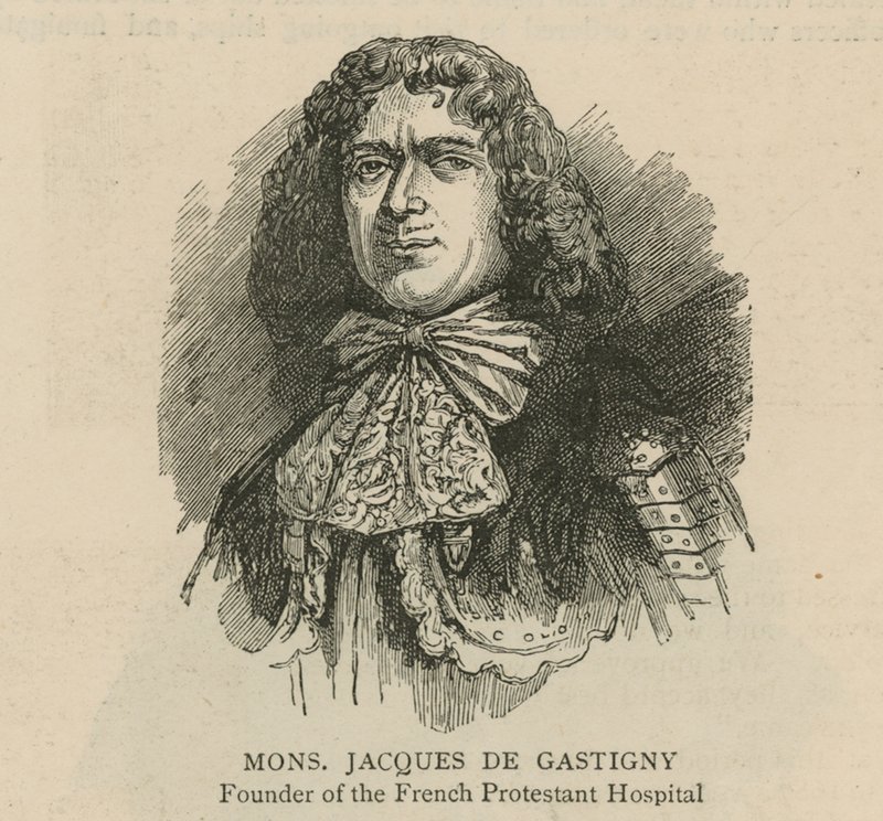Les Huguenots en Angleterre : Monsieur Jacques de Gastigny, fondateur de l