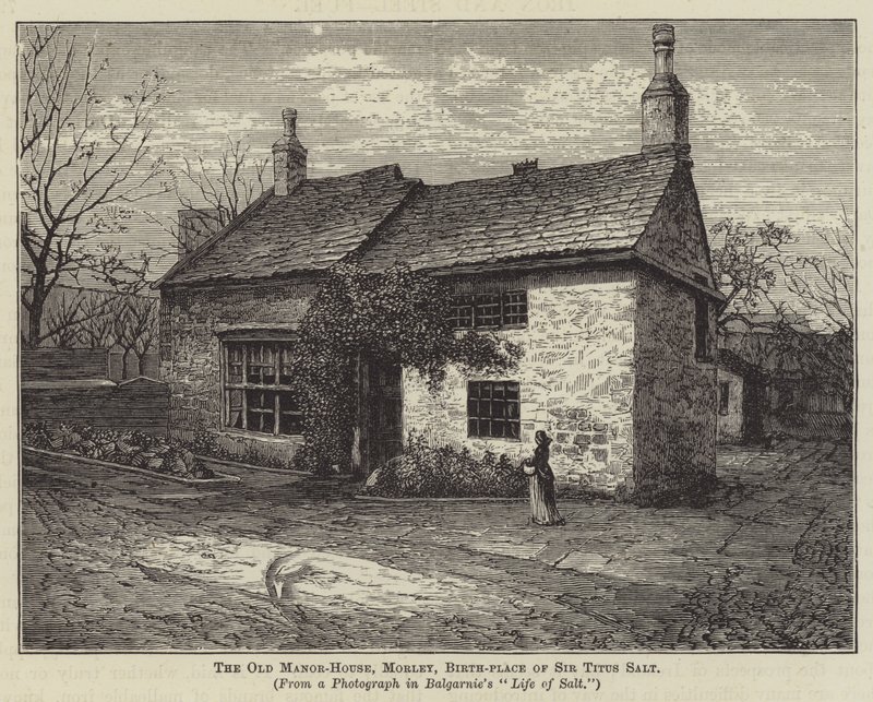 La vieille maison seigneuriale, Morley, lieu de naissance de Sir Titus Salt (gravure) - English School