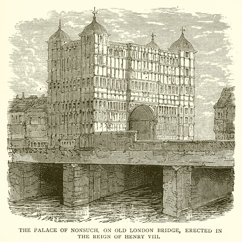 Le palais de Nonsuch, sur le vieux pont de Londres, érigé sous le règne d