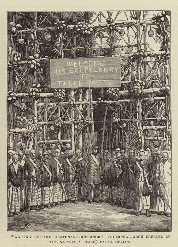 "En attendant le lieutenant-gouverneur", Arc de triomphe érigé par les indigènes à Talpe Pattu, Ceylan (gravure) - English School
