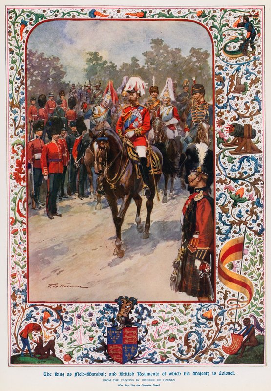 Le roi George V, en tant que maréchal, les régiments britanniques dont Sa Majesté est colonel - Frederic de Haenen