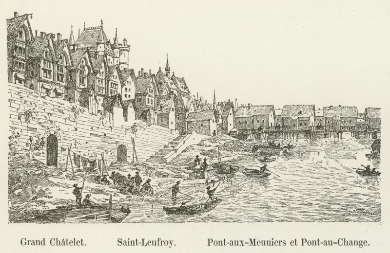 Grand Châtelet, Saint-Leufroy, Pont-aux-Meuniers et Pont-au-Change - French School