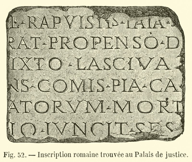 Inscription romaine trouvée au Palais de justice - French School