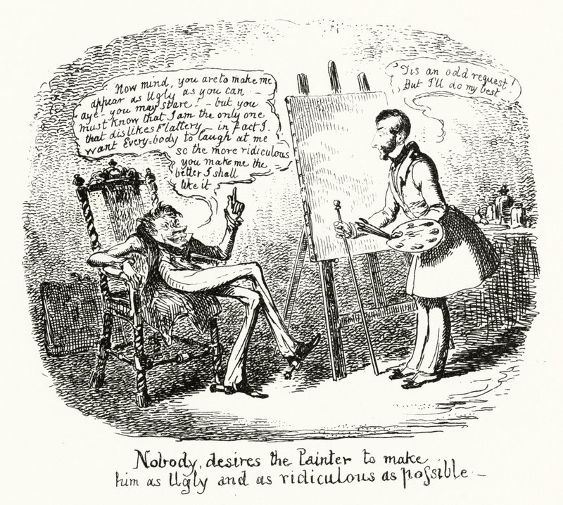Personne ne désire que le peintre le rende aussi laid et ridicule que possible - George Cruikshank