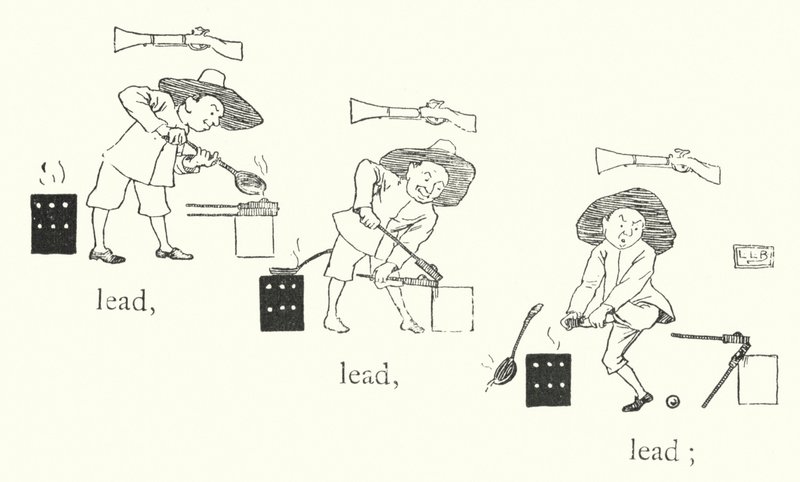 Il y avait un petit homme, et il avait un petit fusil, et ses balles étaient faites de plomb, plomb, plomb - Leonard Leslie Brooke