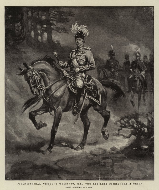 Field-Marshal Vicomte Wolseley, KP, le commandant en chef sortant - William T. Maud
