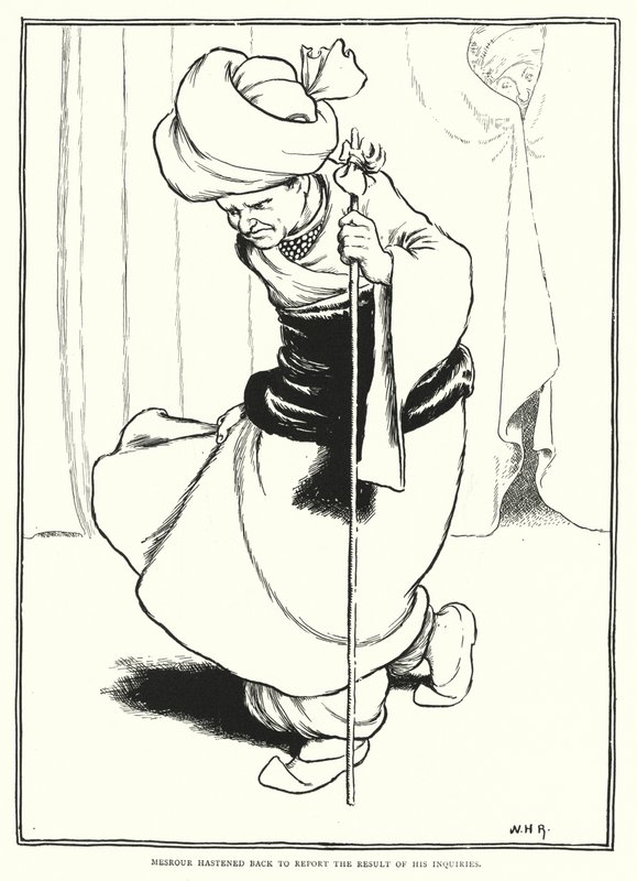 Mesrour se hâta de rapporter le résultat de ses enquêtes - William Heath Robinson