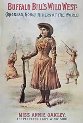 Affiche du Wild West Show de Buffalo Bill (1846-1917), avec Annie Oakley (1860-1926) vers 1899