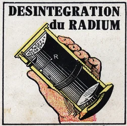 Radium : désintégration du radium. Illustration anonyme de 1925. Collection privée.