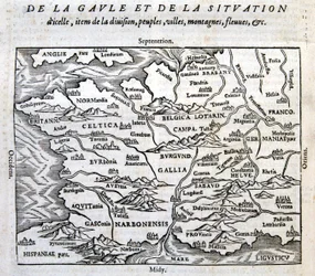 La Gaule, ses fleuves et ses montagnes - dans « La Cosmographie universelle du bout du monde » de François de Belle Forest, éd. Sonnius, Paris