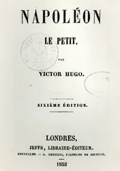 Page de titre de Napoléon le Petit (1852), par Victor Hugo, 6ème édition, publiée par Jeffs, 1852