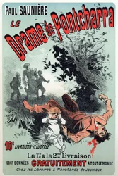 Littérature. Le drame de Pontcharra, feuilleton de Paul Saunière. Affiche de Jules Chéret, France, vers 1880 (affiche)