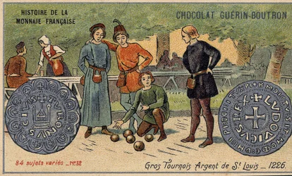 Série Histoire de la Monnaie Française publiée par Chocolat Guérin Boutron. Chromolithographie du 19ème siècle. Grands tournois. Argent de Saint Louis. 1226